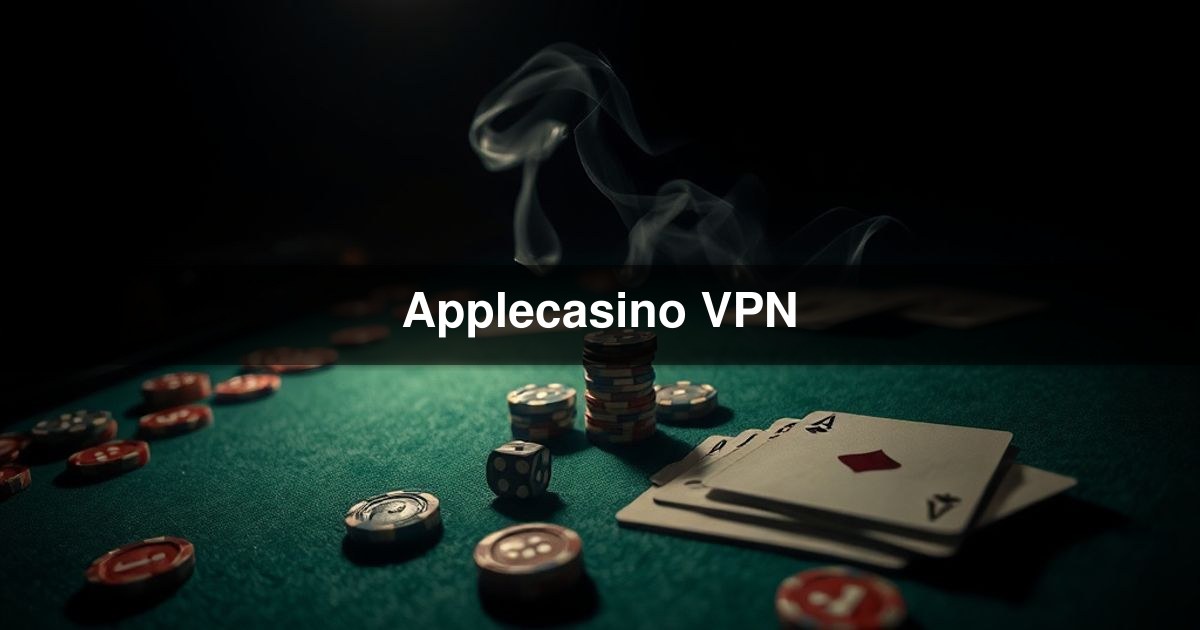 Applecasino VPN